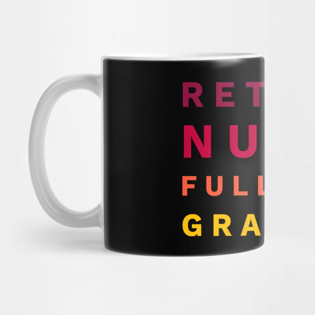 Retired Nurse Full Time Grandma by studiokrk